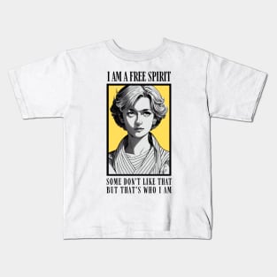 I am a Free Spirit - Some don´t like that, but that´s who I am - White - Quote - Diana Kids T-Shirt